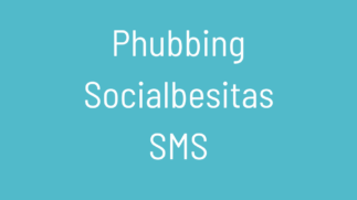 Phubbing socialbesitas sms